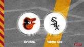 Orioles vs. White Sox Predictions & Picks: Odds, Moneyline - May 24