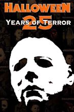 Halloween: 25 Years of Terror (2006) | FilmFed