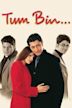 Tum Bin