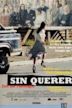 Sin querer