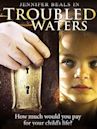 Troubled Waters (2006 film)