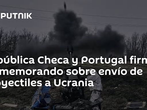 República Checa y Portugal firman un memorando sobre envío de proyectiles a Ucrania