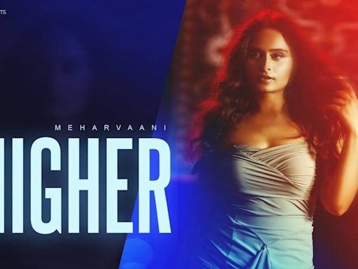 Enjoy The Music Video Of The Latest Punjabi Song Higher Sung By Meharvaani | Punjabi Video Songs - Times of India