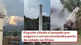 VÍDEO: Foguete chinês é lançado por engano e cai em montanha perto de cidade na China