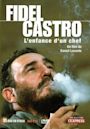 Fidel Castro: L'enfance d'un chef