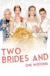 Two Brides and One Wedding