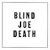 Legend of Blind Joe Death