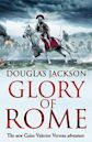 Glory of Rome (Gaius Valerius Verrens #8)