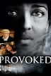 Provoked (film)