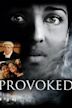 Provoked, una historia real