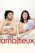 Les ambitieux