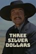 Three Silver Dollars