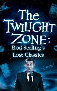 Twilight Zone: Rod Serling's Lost Classics