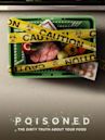 Poisoned: The Dirty Truth About Your Food