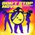 Don't Stop Moving