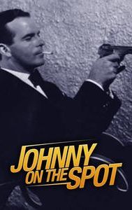 Johnny On The Spot