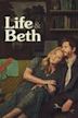 Life & Beth