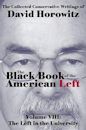 The Black Book of the American Left: Volume Vlll: The Left in the University