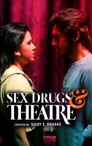 Sex Drugs & Theatre