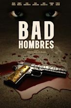 Bad Hombres