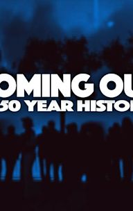 Coming Out: A 50 Year History