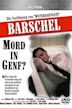Barschel: A Murder in Geneva