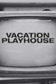 Vacation Playhouse