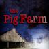 The Pig Farm