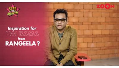 A R Rahman shares the story behind 'Hai Rama' from 'Rangeela' | Star of the Month | Zoom TV