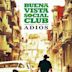 Buena Vista Social Club: Adios