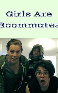 Girls Are Roommates