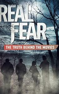 Real Fear: The Truth Behind the Movies