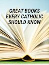 Great Books Every Catholic Should Know