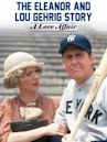 A Love Affair: The Eleanor and Lou Gehrig Story