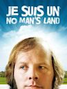 Je suis un no man's land