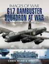 617 Dambuster Squadron at War