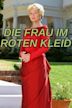 Die Frau im roten Kleid