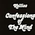 Confessions of the Mind