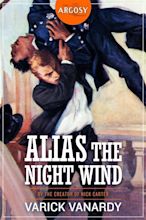 Alias the Night Wind (The Argosy Library) by Varick Vanardy