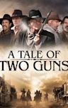 A Tale of Two Guns