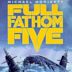 Full Fathom Five (film)