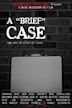 A 'Brief' Case