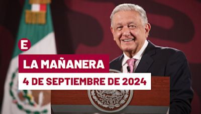 La 'Mañanera' hoy de López Obrador: Temas de la conferencia del 4 de septiembre de 2024