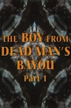 The Boy from Dead Man's Bayou (1971) — The Movie Database (TMDB)