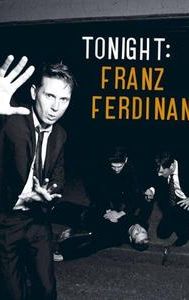 Tonight: Franz Ferdinand