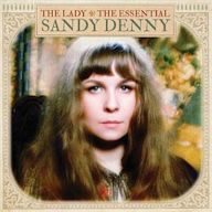 Lady: The Essential Sandy Denny