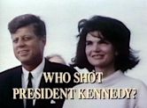 Who Shot President Kennedy?