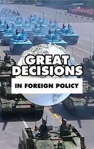 Great Decisions in Foreign Policy