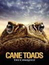 Cane Toads: The Conquest