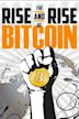 The Rise and Rise of Bitcoin